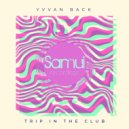 Yvvan Back  - Trip In The Club (JL Remix)