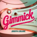 Jordyn Leblanc - Gimmick (Original Mix)