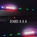 НЕШИНЕЛЬ - ECHOES 8.0.8 ()
