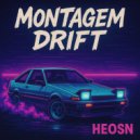 HEOSN - MONTAGEM DRIFT ()