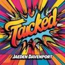 Jaeden Davenport - Tacked (Original Mix)