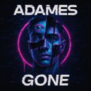 Adames - Gone ()