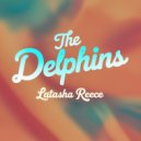 Latasha Reece - The Delphins (Original Mix)