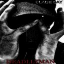 Deadllyman - BLADE DAY ()