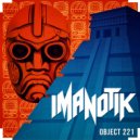 IMANOTIK - Object 221 ()