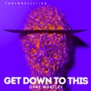 Gary Whatley - Get Down To This