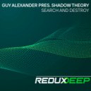 Guy Alexander pres. Shadow Theory - Search and Destroy (Extended Mix)