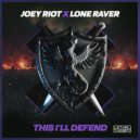 Joey Riot vs Lone Raver - This I\'ll Defend (Radio Mix)