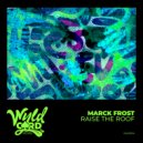 Marck Frost - Raise The Roof
