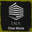 T.N.Y. - One More