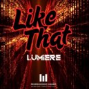 Lumiere - Like That (Spotify Mix)