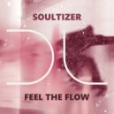 Soultizer - Feel The Flow (Original Mix)
