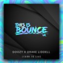 Drake Liddell, Doozy (UK) - Learn To Live