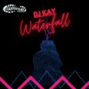 DJ Kay - Waterfall (Owen Johnston Remix)