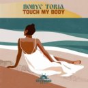 Nonye Toria - Touch My Body