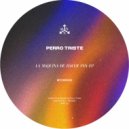 Perro Triste - El Bajo Esta Como Apretado (Original Mix)