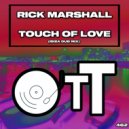 Rick Marshall - Touch Of Love
