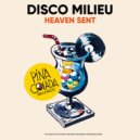Disco Milieu - Heaven Sent