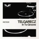 Telgarecz - In To Groove (Original Mix)