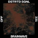 DSTRTD SGNL - Brainwave (Original Mix)
