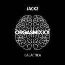 Jack2 - Galactica (Original Mix)