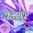 Bonetti - Me Siento Acelerá