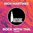 Rich Martinez - Rock With Tha (Original Mix)