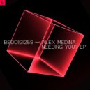 Alex Medina - Needing You?