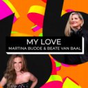 Martina Budde, Beate van Baal - My Love (Original Mix)