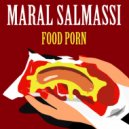 Maral Salmassi - Food Porn (Original Mix)