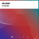 Kirr Sounds - To the Fire