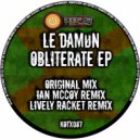 LE-DAMØN - Obliterate (Ian McCoy Remix)