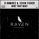 D. Ramirez & Cevin Fisher - Ride That Beat