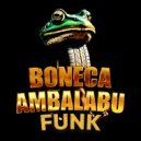 MachiChunky, 4sta. & chocomate - BONECA AMBALABU FUNK (SLOWED & REVERB)