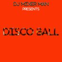 DJ Mixer Man - Disco Ball