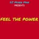 DJ Mixer Man & DJ Mixer Man - Feel The Power