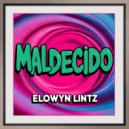 Elowyn Lintz - Maldecido (Original Mix)