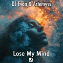 DJ Evan & Artemyss - Lose My Mind ()
