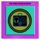 Las Bibas From Vizcaya - THE TRIBAL HOUSE IS DEAD? ()