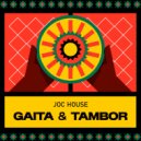 Joc House - Gaita & Tambor (Original Mix)
