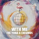 the YONA & Che&Mos - With Me (Che&Mos Remix)