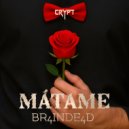 BR4INDE4D - Mátame