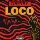 GREVVY - LOCO ()