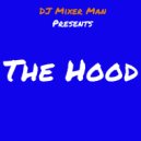DJ Mixer Man - The Hood