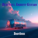 Beavibess - Beautiful Ambient Guitars (be RentiSound)