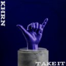 KHRN - Take It ()