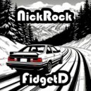 NickRock - FidgetD ()