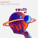 Maximo (US) - Girls Love Techno