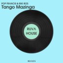 Pop Francis & Riki Ros - Tango Mazinga (Radio Edit)