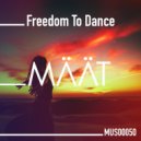MÄÄT - Freedom To Dance ()